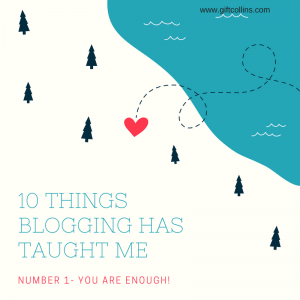 10 things blogging taught me www.giftcollins.com