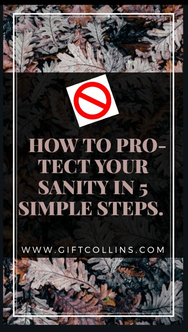 how to protect your sanity