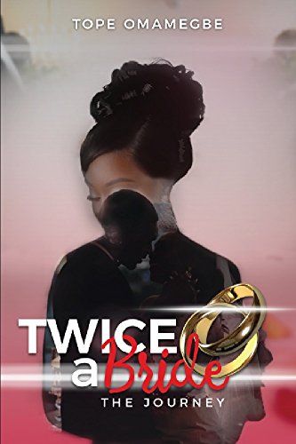 Twice a bride by tope omamegbe