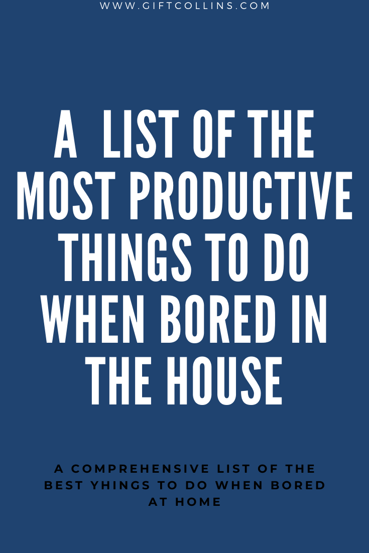 30-productive-things-to-do-when-bored-at-home-gift-collins