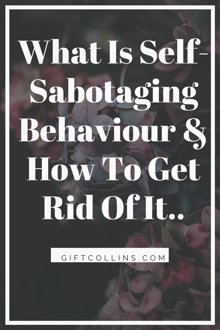 Self Sabotaging Behaviours: 5 Ways You Are Self Sabotaging And How To ...